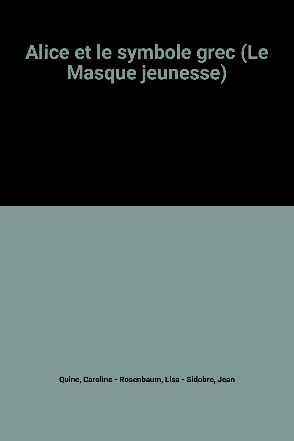 Alice et le symbole grec (Le Masque jeunesse) book