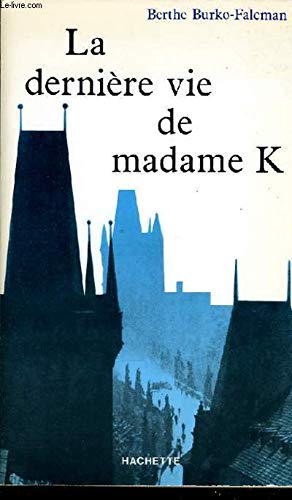La Dernière vie de Madame K book