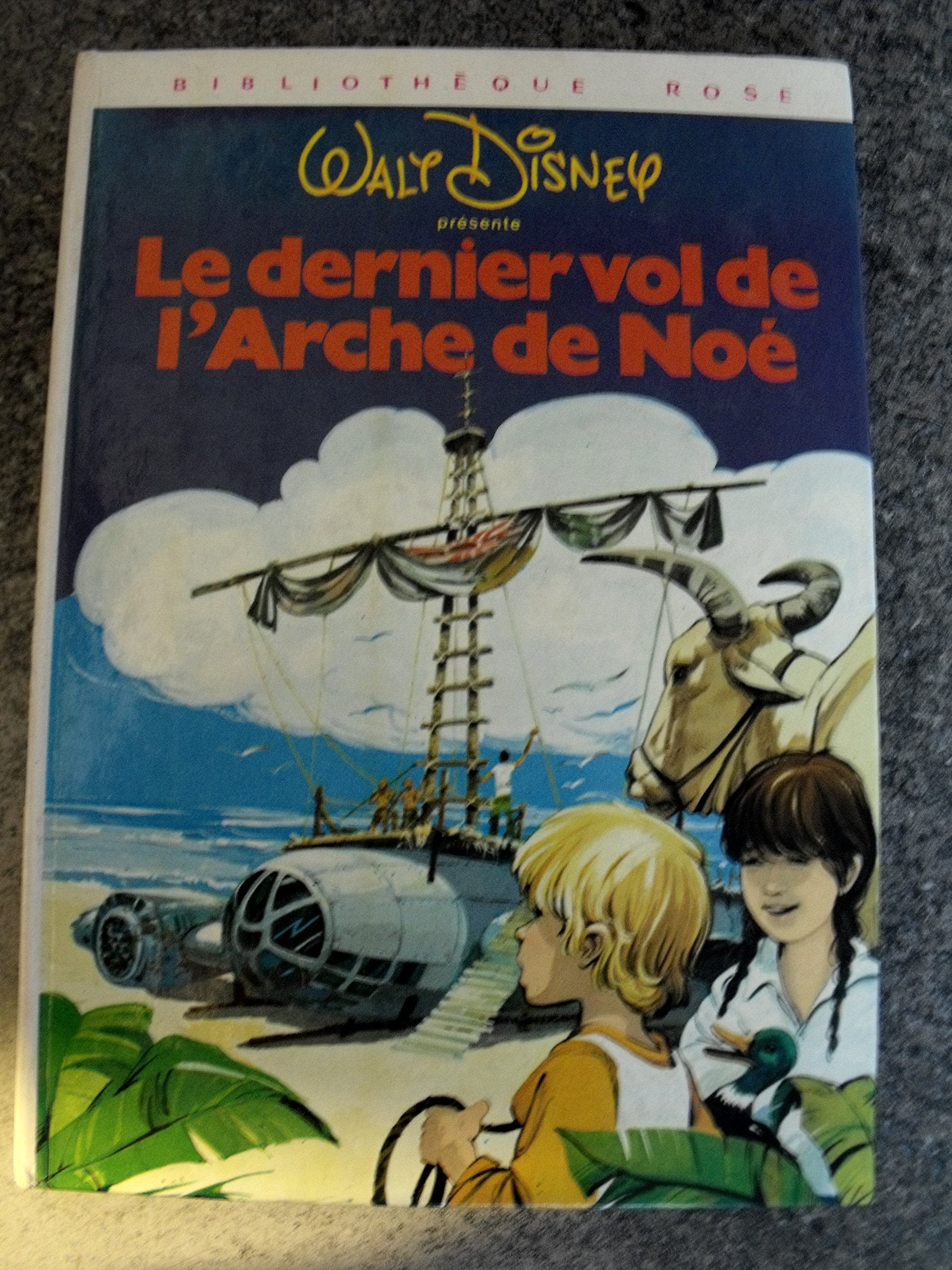 Le Dernier vol de l'Arche de Noé (Bibliothèque rose) Books