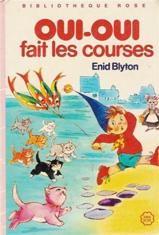 Oui-Oui fait les courses : Collection : Bibliothèque rose cartonnée book