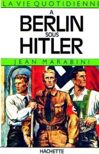 La Vie quotidienne à Berlin sous Hitler book