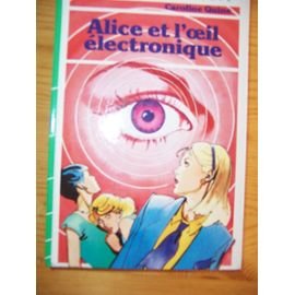 Alice et l'oeil électronique (Bibliothèque verte) Books