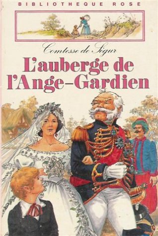 L'auberge de l'ange gardien : Collection : Bibliothèque rose cartonnée book