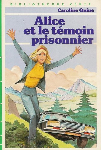 Alice et le témoin prisonnier : Collection : Bibliothèque verte cartonnée & illustrée Books
