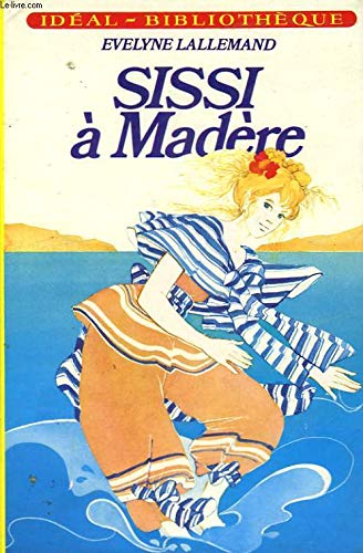 Sissi à Madère (Idéal-bibliothèque) book