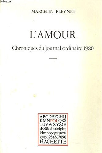 L'amour : chroniques du journal ordinaire 1980 : extraits book