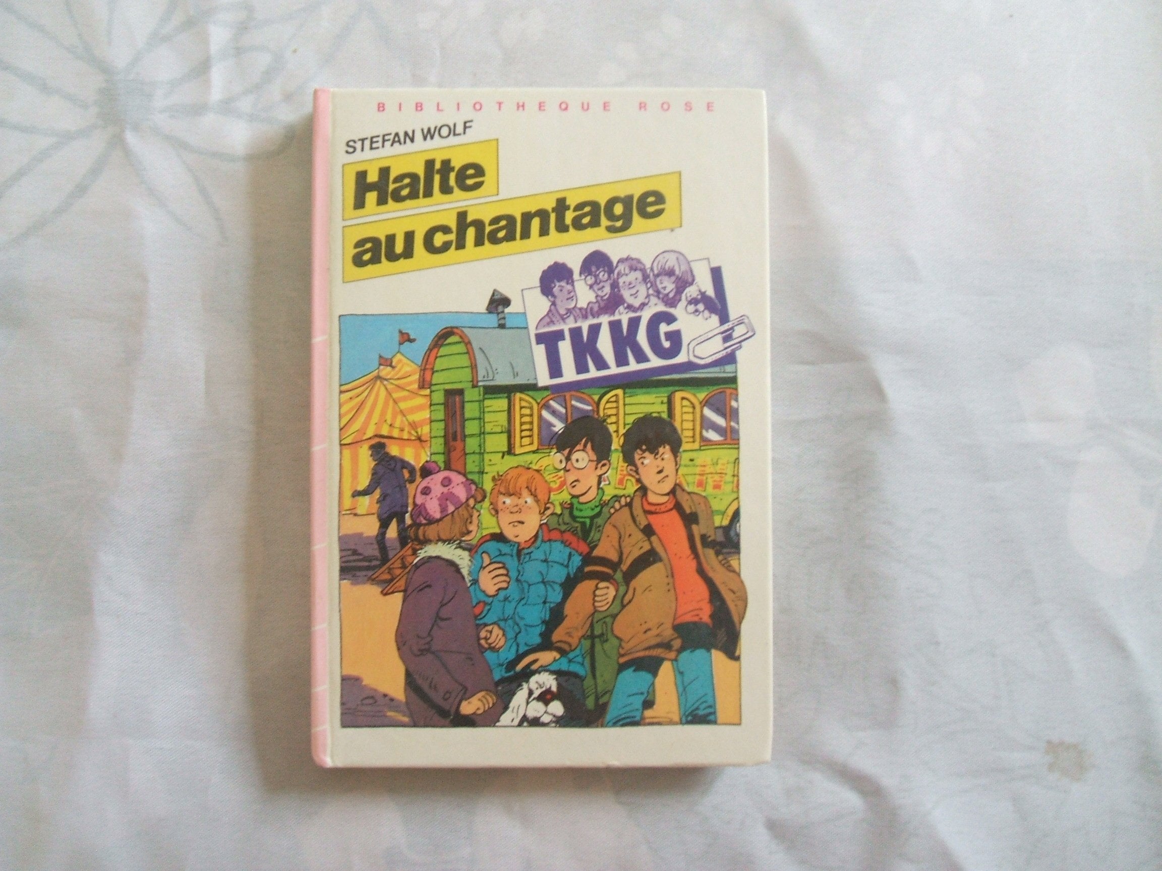 Halte au chantage : Série T. K. K. G. : Collection : Bibliothèque rose cartonnée Books