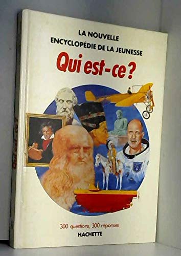 Qui est-ce ? (La Nouvelle encyclopédie de la jeunesse) Books