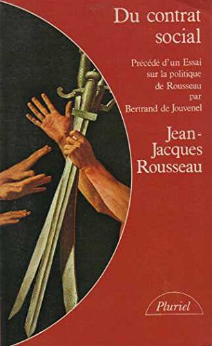 DU CONTRAT SOCIAL Précédé d'un essai sur la politique de Rousseau par Bertrand de Jouvenel Books