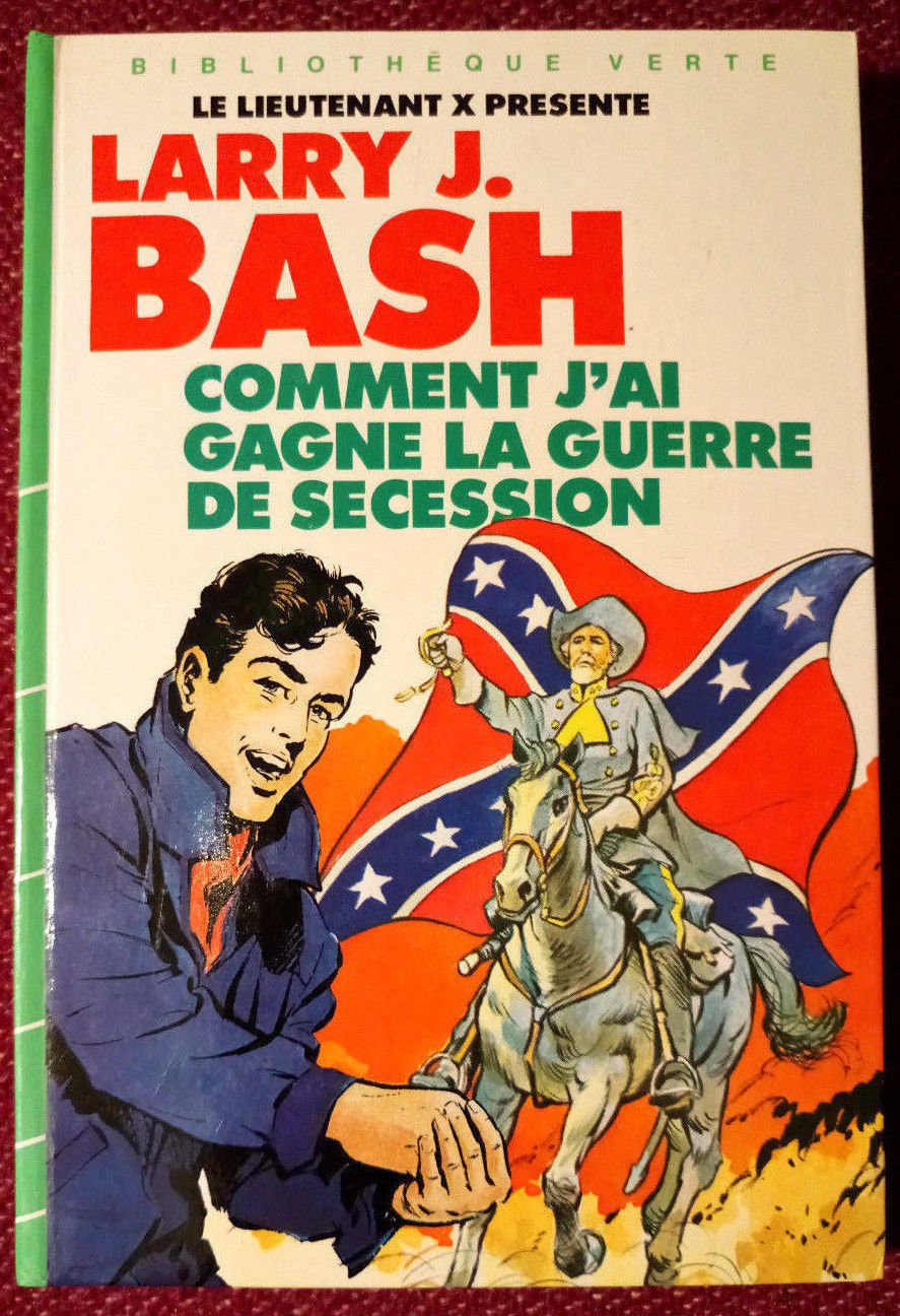 Comment j'ai gagné la guerre de Sécession (Bibliothèque verte) Books