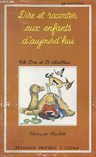 Dire et raconter aux enfants d'aujourd'hui book