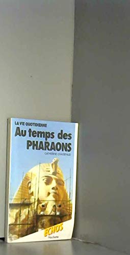 La Vie quotidienne au temps des pharaons (Collection Échos) Books