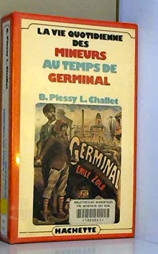 La vie quotidienne des mineurs au temps de Germinal (French Edition) Books