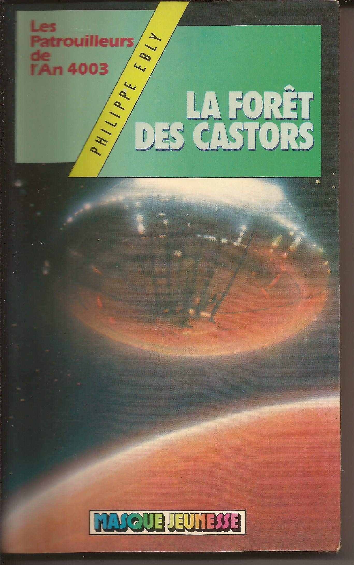 La Forêt des castors (Les Patrouilleurs de l'an 4003) book