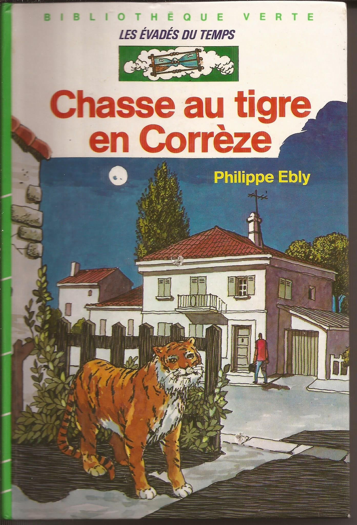 La Chasse au tigre en Corrèze (Bibliothèque verte) book