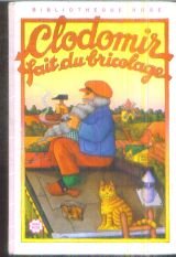 Clodomir Fait Du Bricolage - Illustrations De Frankie Merlier book