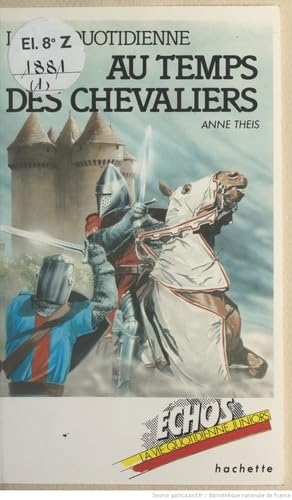 La vie quotidienne au temps des chevaliers Books