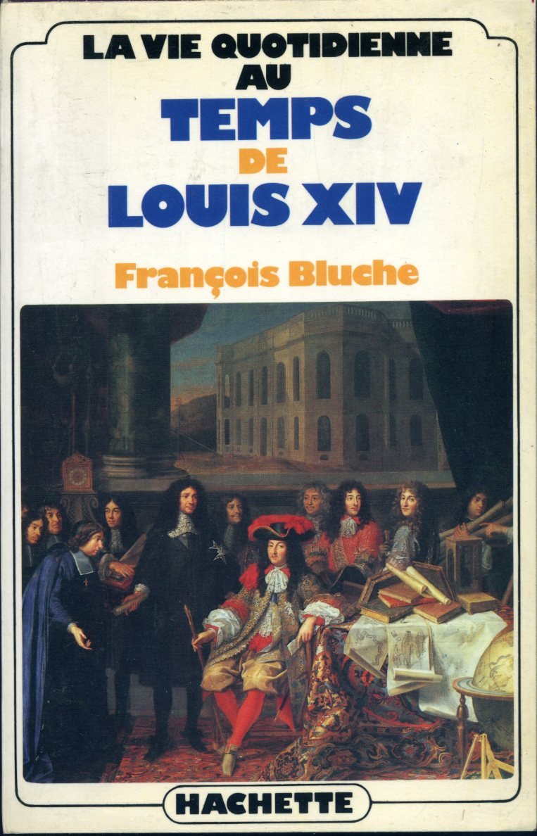 La vie quotidienne au temps de louis XIV Books