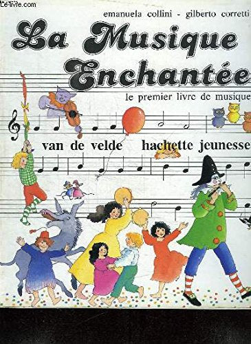 La musique enchantee - le premier livre de musique book