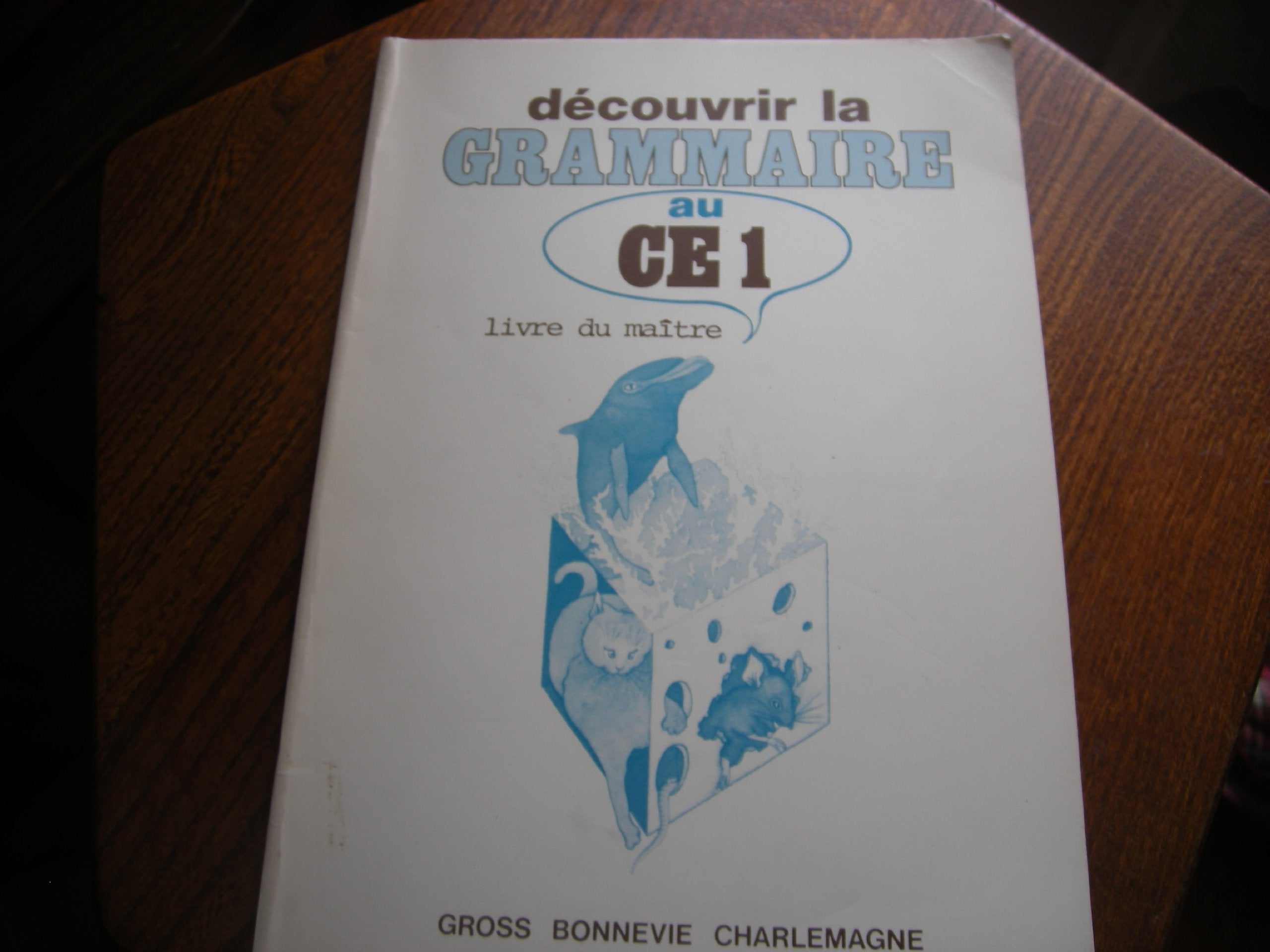 Découvrir la grammaire au C.E.1 : livre du maître book