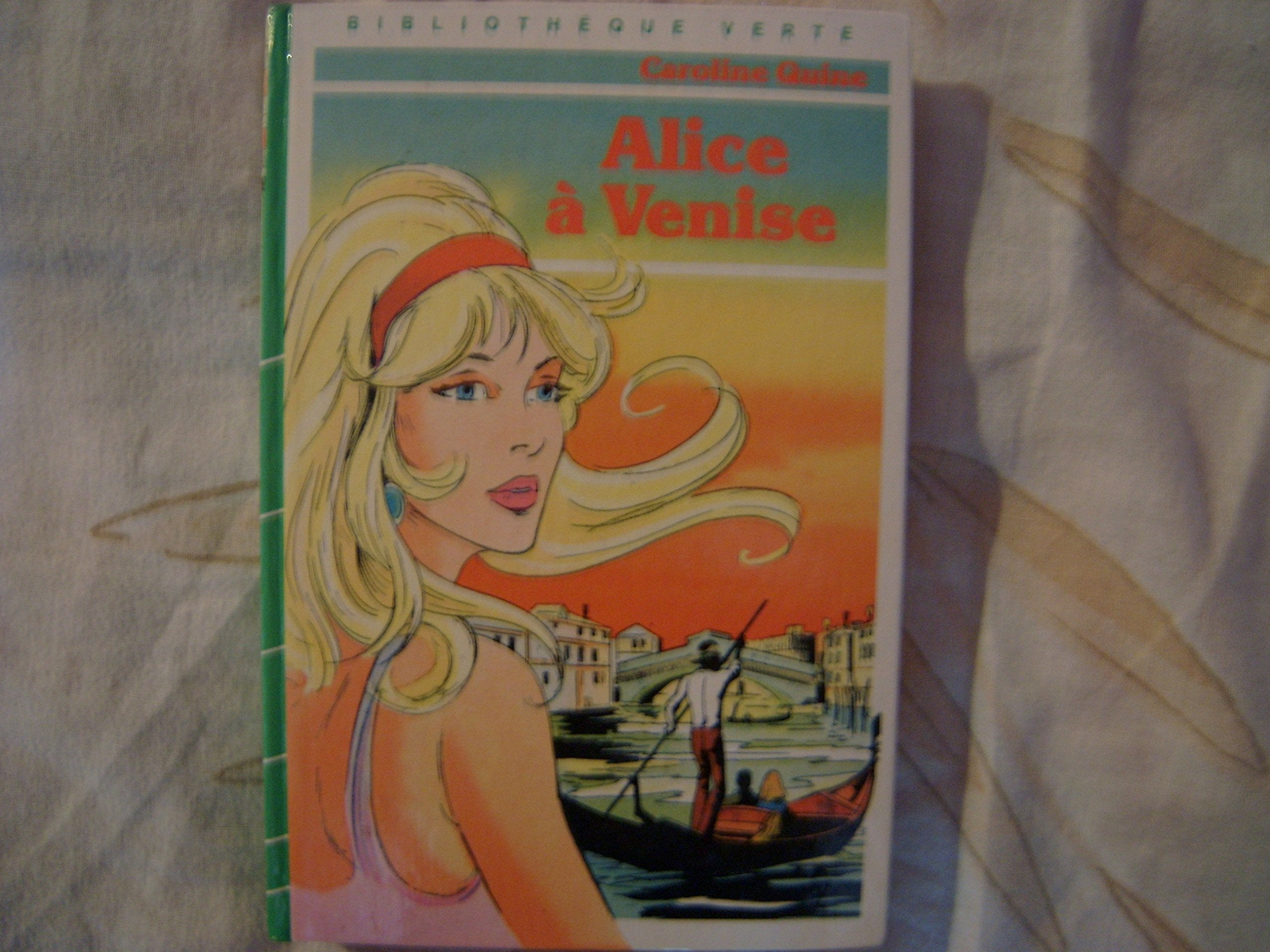 Alice à Venise (Bibliothèque verte) book