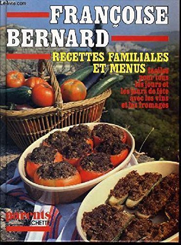 RECETTES FAMILIALES EN MENUS faciles pour tous les jours et les jours de fêtes avec les vins et les fromages book