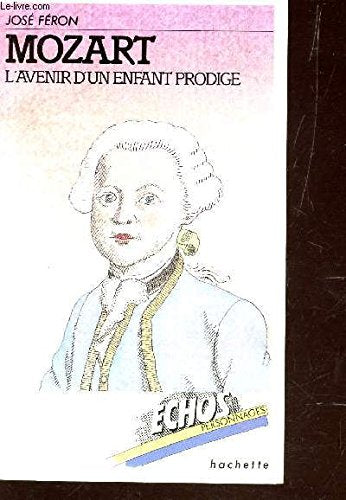 MOZART.L'AVENIR D'UN ENFANT PRODIGE. book