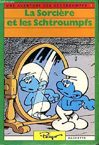 La Sorcière et les Schtroumpfs (Une Aventure des Schtroumpfs) book