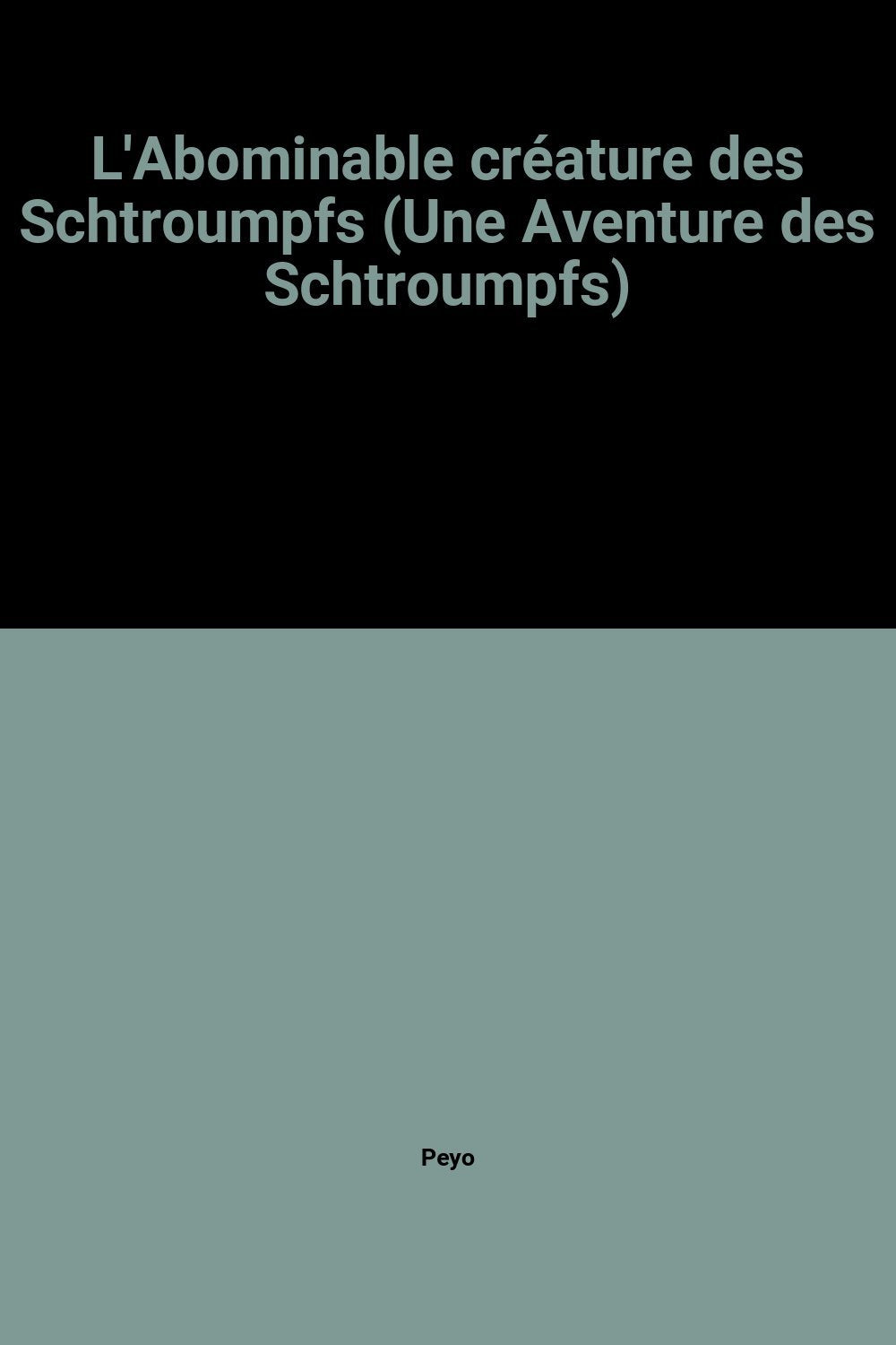 L'Abominable créature des Schtroumpfs (Une Aventure des Schtroumpfs) Books