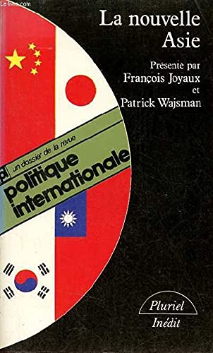 La Nouvelle Asie : Dossier de la revue politique internationale book