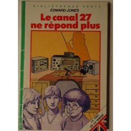Le Canal 27 ne répond plus (Bibliothèque verte) book