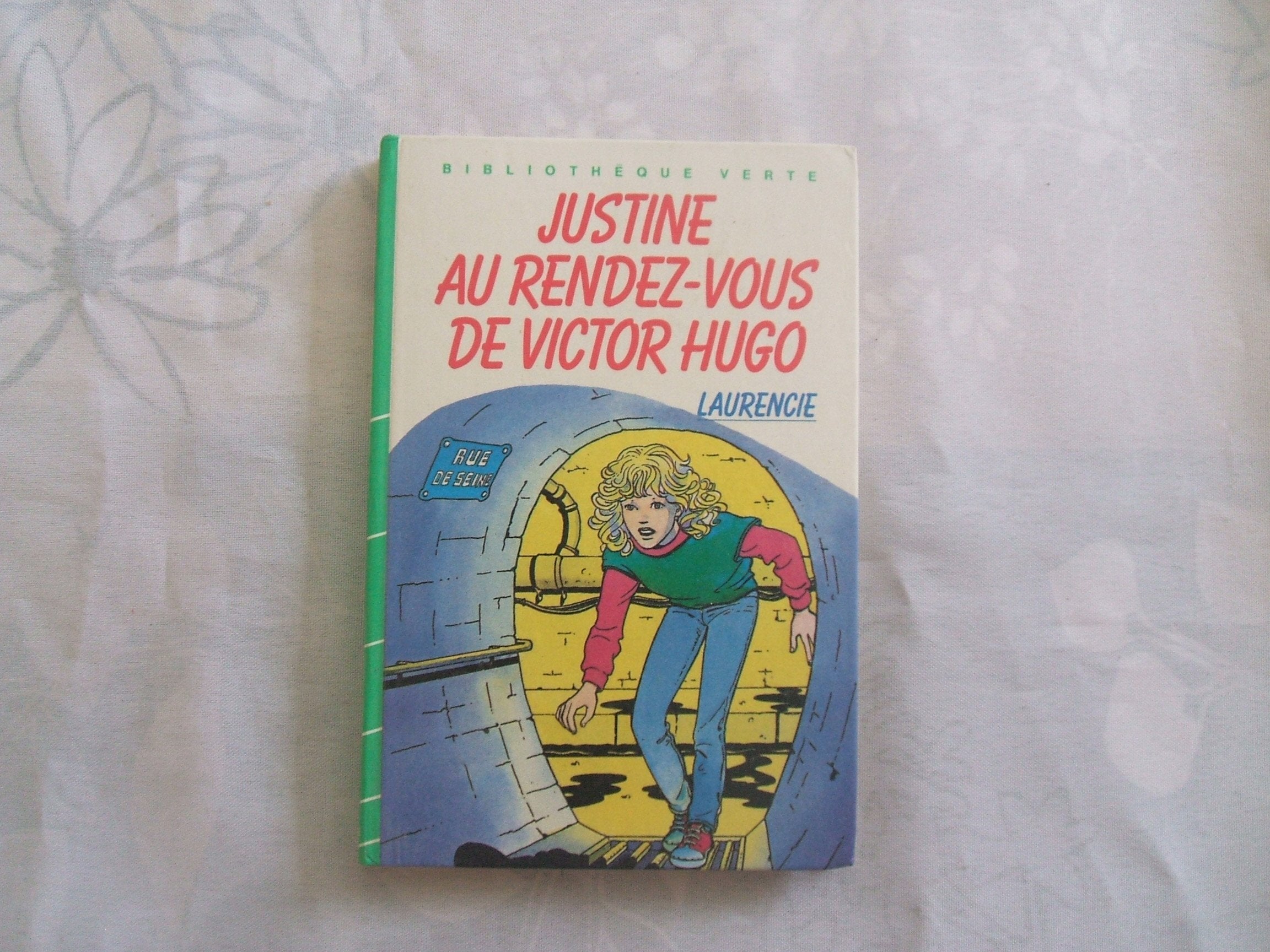 Justine au rendez-vous de Victor Hugo : Collection : Bibliothèque verte cartonnée & illsutrée Books