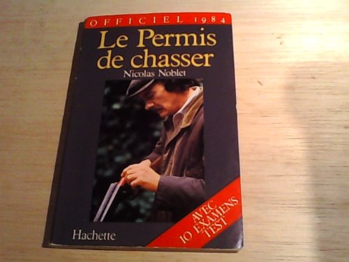 Le Permis de chasser par Nicolas Noblet officiel 1984 - Nico / Livre BE - NI07 book