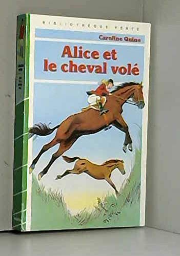 Alice et le cheval volé (Bibliothèque verte) Books