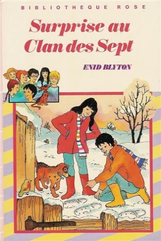 Surprise au clan des sept : Collection : Bibliothèque rose cartonnée Books