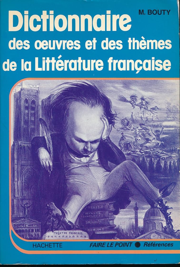 Dictionnaire des oeuvres et des themes de la litterature française Books