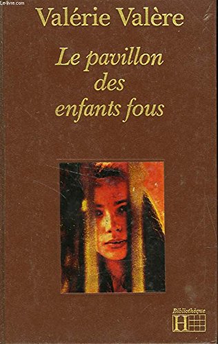 Le Pavillon des enfants fous (Bibliothèque Hachette) Books