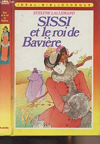 Sissi et le roi de Bavière (Idéal-bibliothèque) book