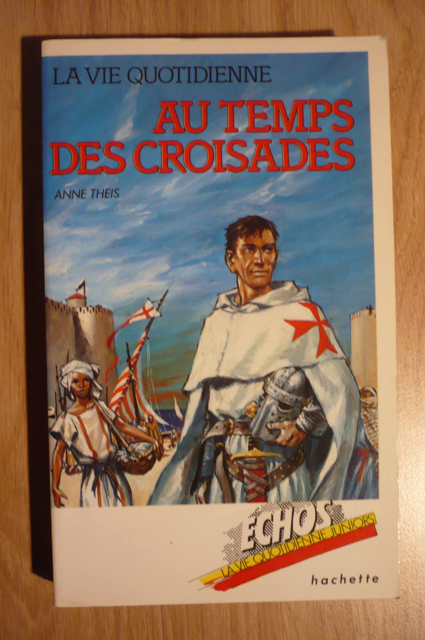 La vie quotidienne au temps des croisades book