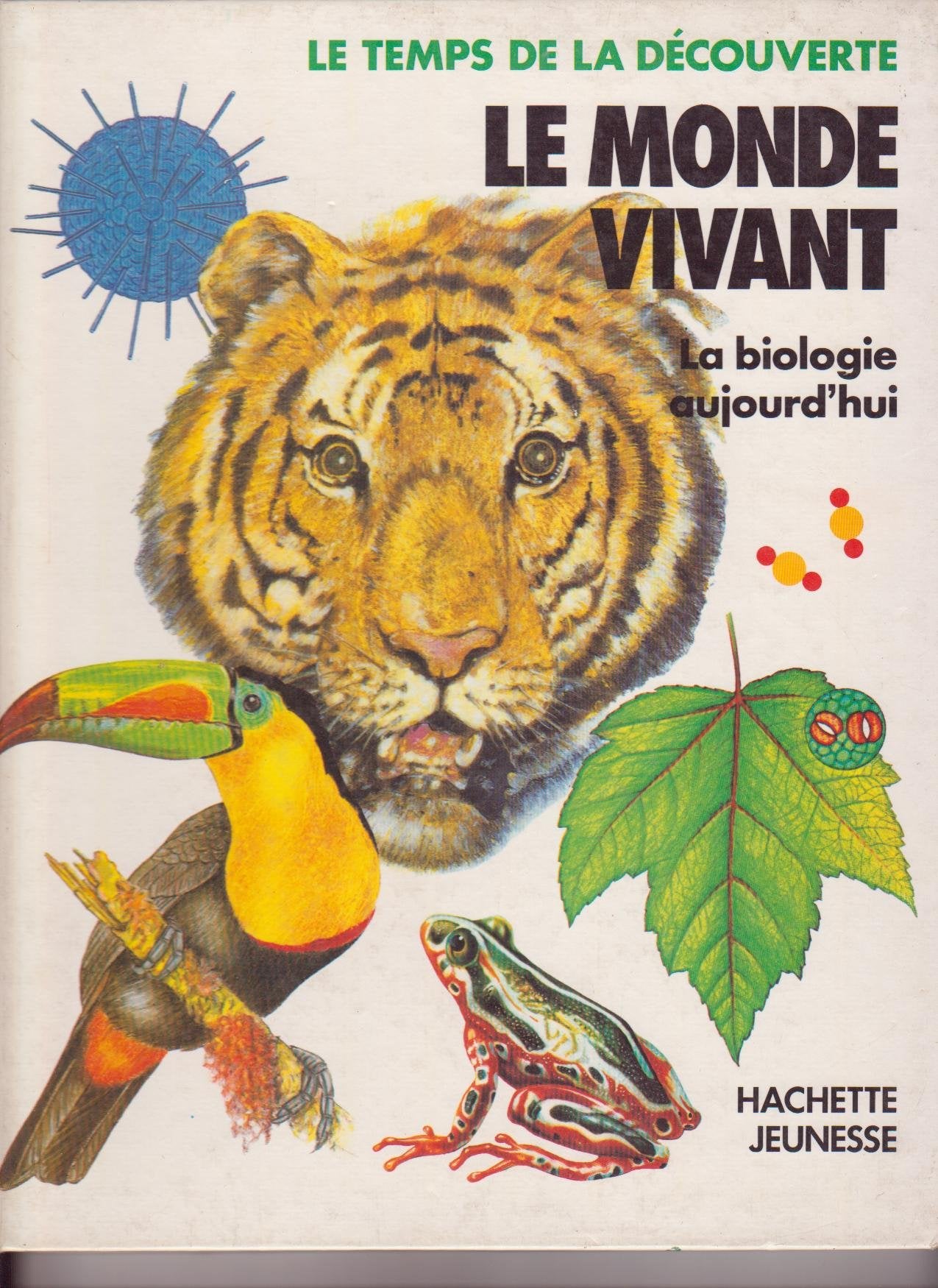 Le monde vivant : la biologie aujourd'hui 112897 (Hjr Autr.Albums) Books