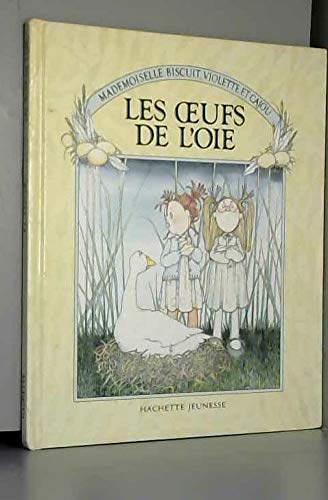 Les Oeufs de l'oie (Mademoiselle Biscuit, Violette et Cajou) Books