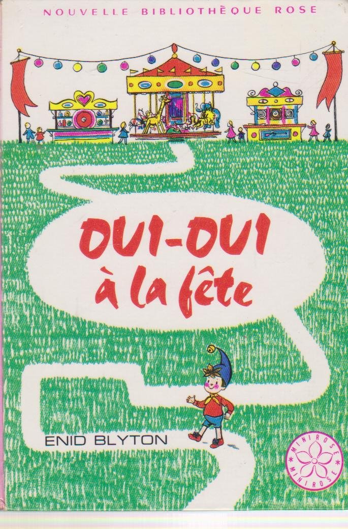 Oui-Oui à la fête (Bibliothèque rose) book