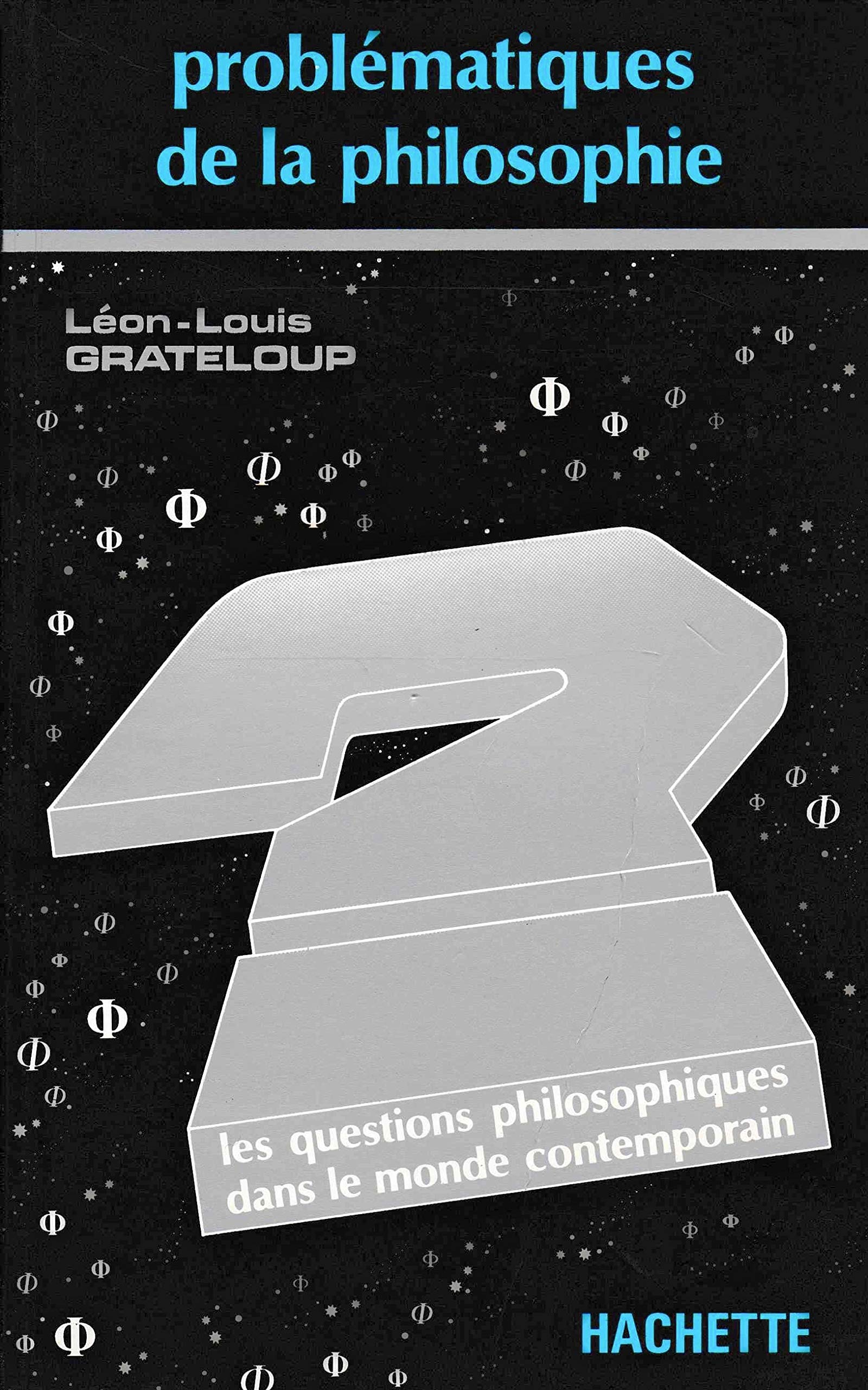 Problématiques de la philosophie : les questions philosophiques dans le monde contemporain Books