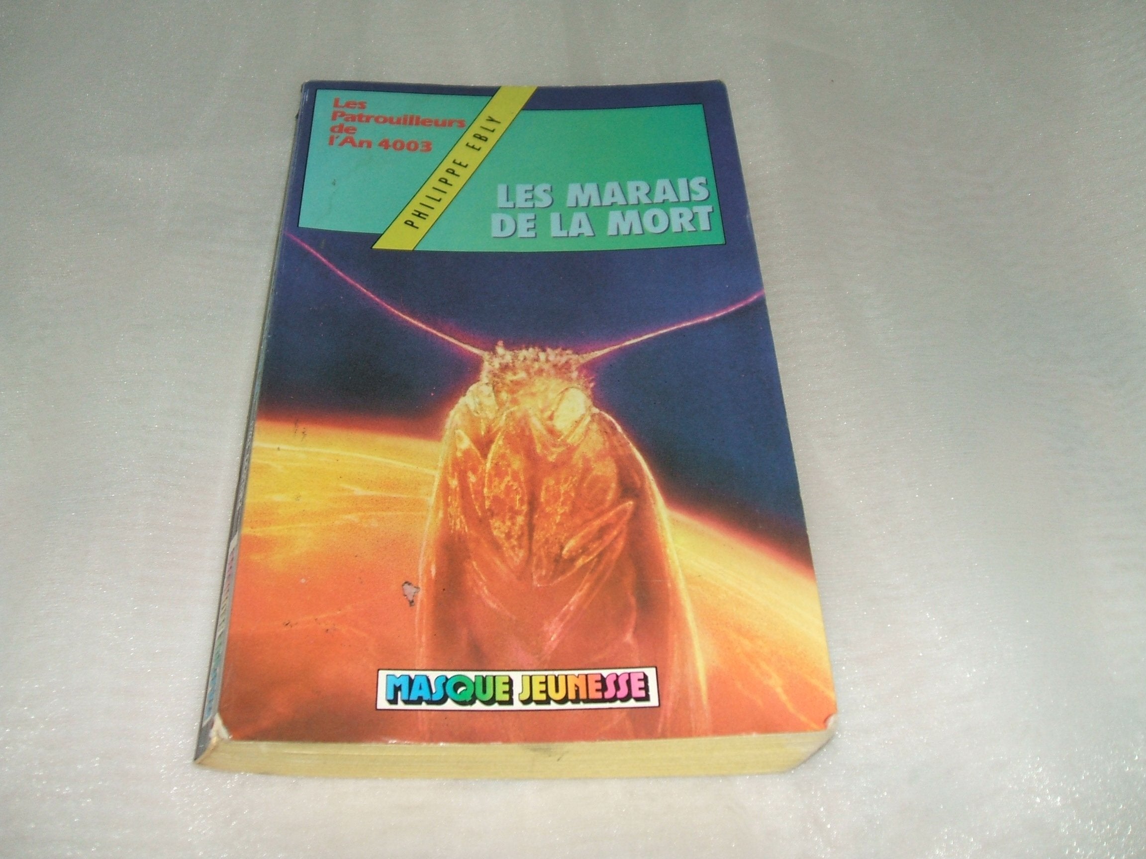 Les Marais de la mort (Les Patrouilleurs de l'an 4003) Books