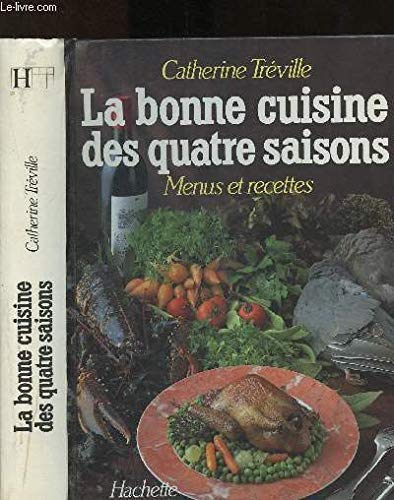 La Bonne cuisine des quatre saisons book