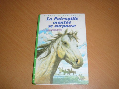 La Patrouille montée se surpasse (Bibliothèque verte) Books