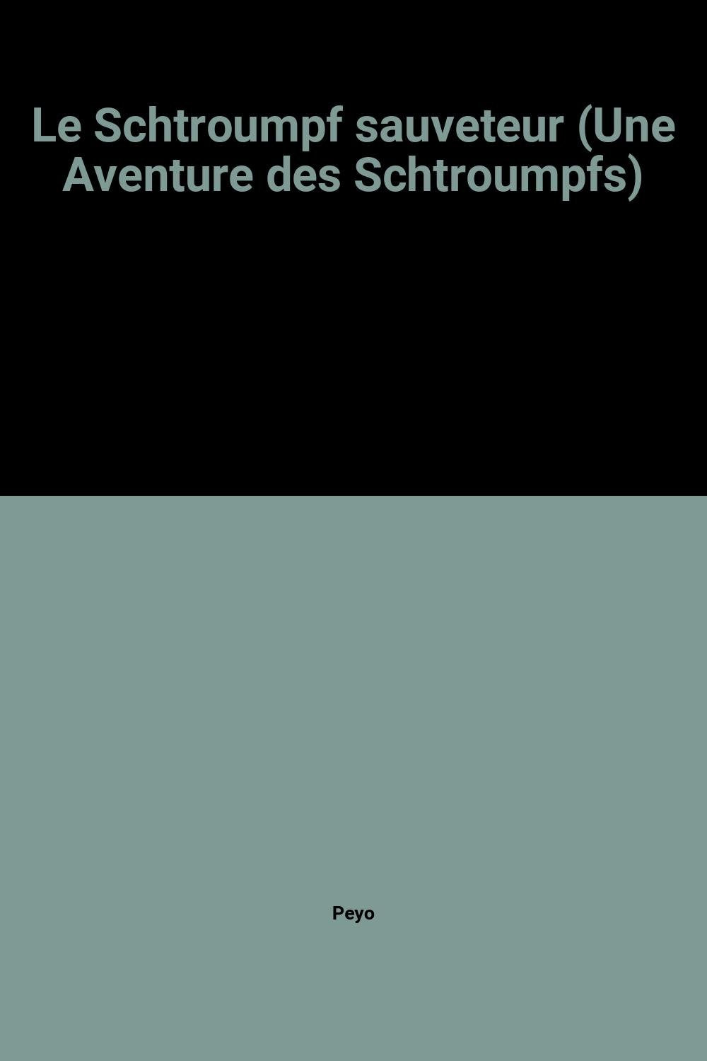 Le Schtroumpf sauveteur (Une Aventure des Schtroumpfs) Books