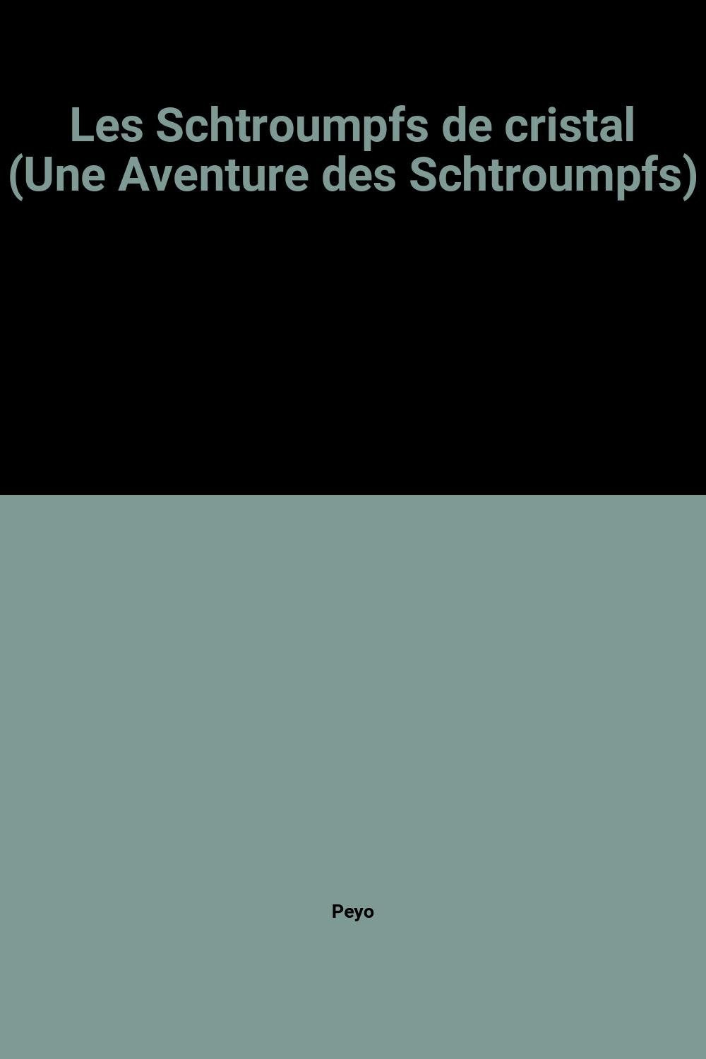 Les Schtroumpfs de cristal (Une Aventure des Schtroumpfs) book
