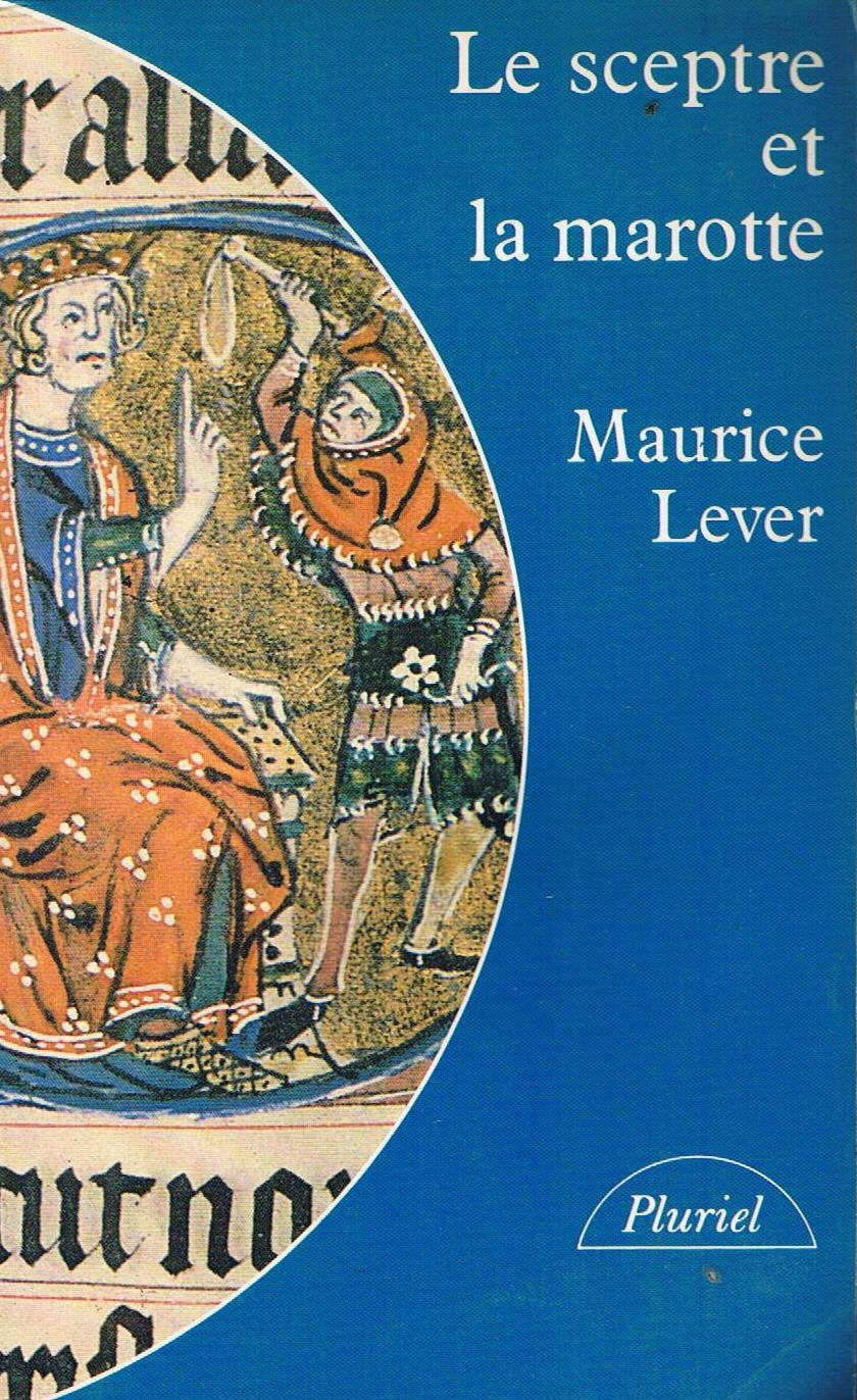 Le Sceptre et la marotte : histoire des fous de cour Books