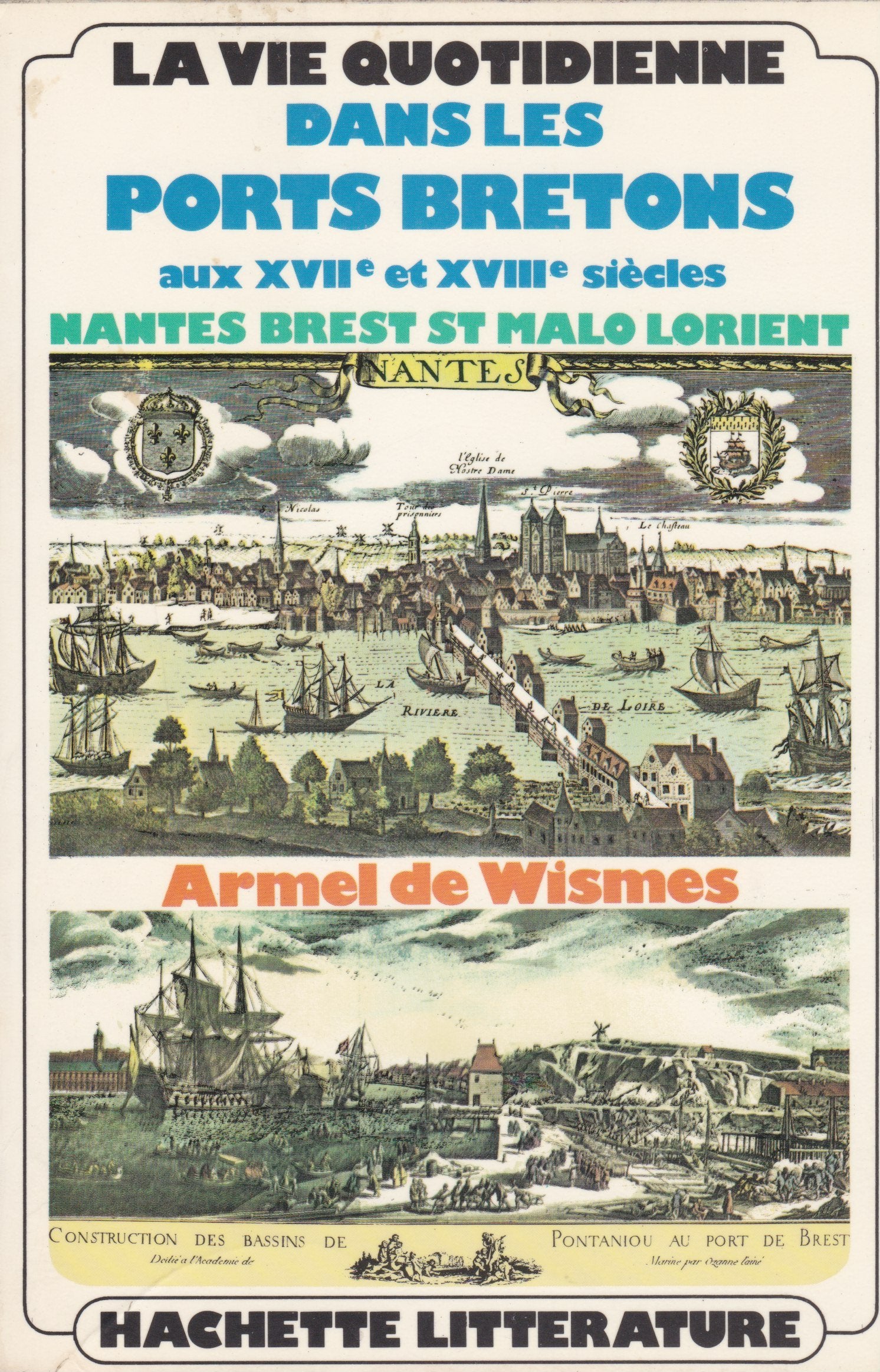 La vie quotidienne dans les ports bretons aux XVIIe et XVIIIe siècles (Nantes, Brest, St Malo, Lorient) book